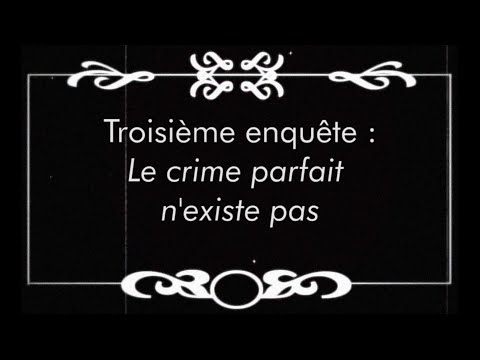 Les enquêtes de Sherlock Holmes - Épisode 3 - Le crime parfait n'existe pas