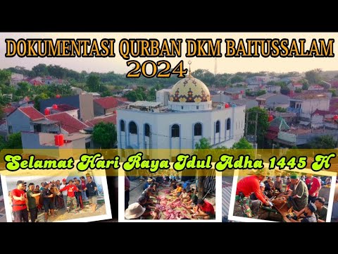 DOKUMENTASI QURBAN DKM BAITUSSALAM 2024 | VILLA MUTIARA CIKARANG 2