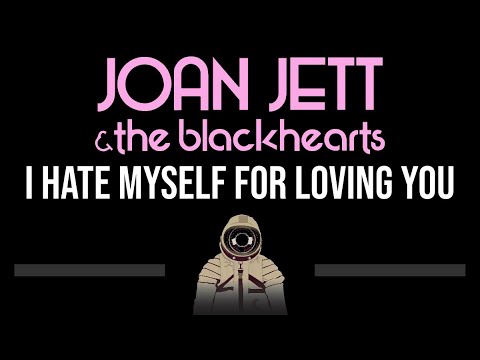 Joan Jett • I Hate Myself For Loving You (CC) (Upgraded Video) 🎤 [Karaoke] [Instrumental Lyrics]