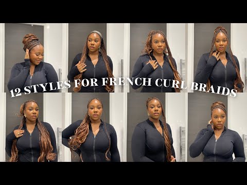 HOW TO STYLE YOUR FRENCH CURL BRAIDS IN 12 WAYS | easy & no front hair friendly