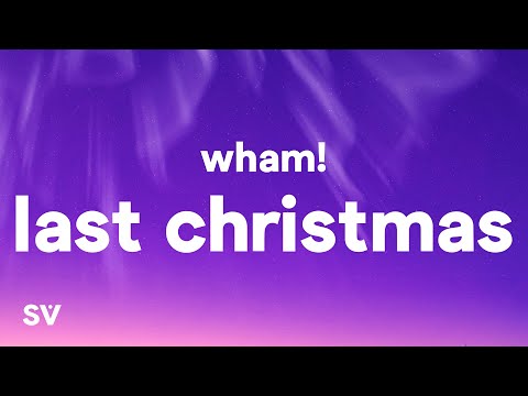 Wham! - Last Christmas (Lyrics)