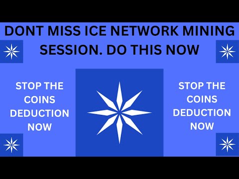 DONT MISS ICE NETWORK MINING SESSION / DO THIS NOW FOR REACTIVATION