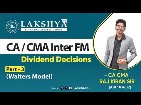 DIVIDEND DECISIONS PART 3-WALTERS MODEL||CA/CMA INTER FM||BY CA CMA RAJ KIRAN SIR(AIR 18 & 32 )