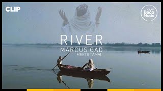 📺 Marcus Gad Meets Tamal - River [Official Video]