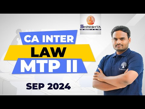 Mock Test Paper II - LAW MTP II | SEPT 2024 | CA INTER