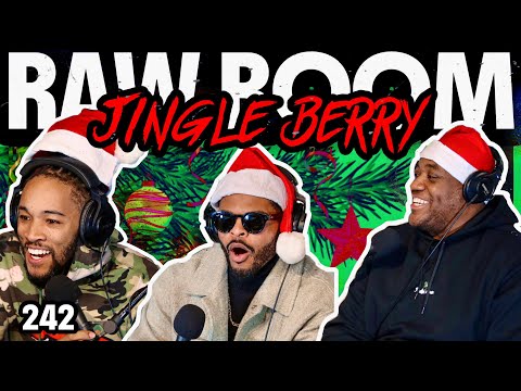 Raw Room - Ep 242 - Jingle Berry