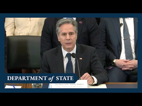 Secretary Blinken testifies before the House Foreign Affairs Committee