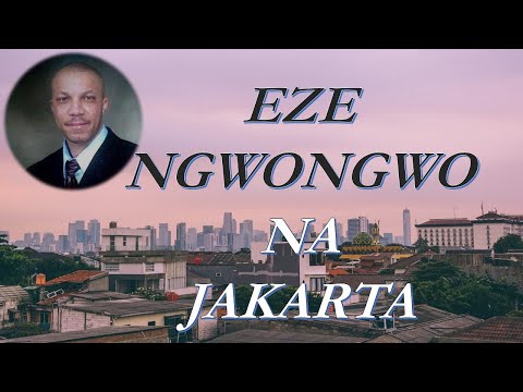 "Eze Ngwongwo Na Jakarta" Nollywood movie theme song