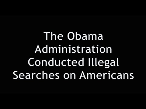 The Obama Administration Conducted Illegal Searches on Americans