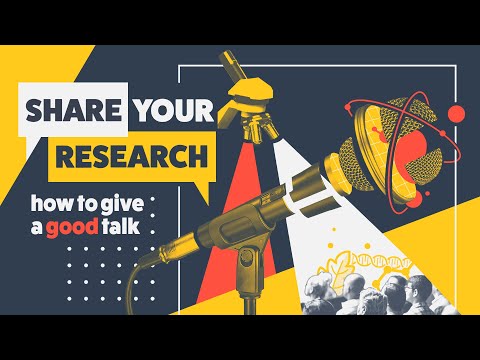 Share Your Research: How to Give a Good Talk Trailer (captioned)