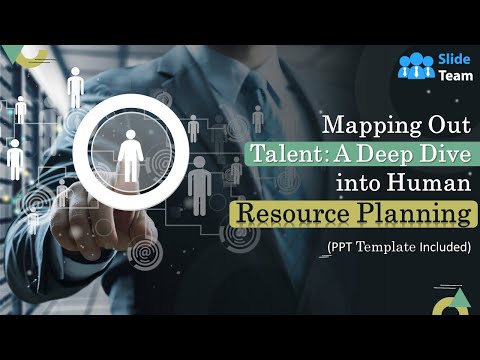 Mapping Out Talent: A Deep Dive into Human Resource Planning (+ PPT Template)