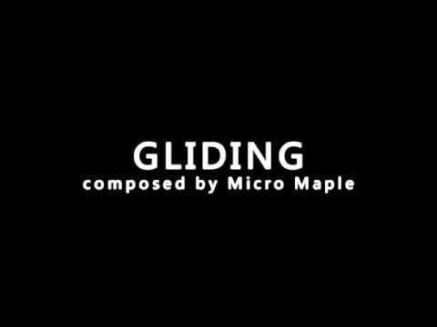 MicroMaple - "滑翔"Gliding