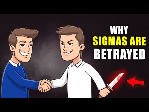 Why Sigma Males Are Betrayed by Those They Trust the Most