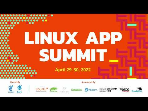 Linux App Summit 2022 - Day 2