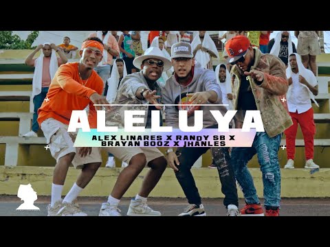 Aleluya - Alex Linares ❌ Randy SB ❌ Brayan Booz ❌ Jhanles TryAgain (Video Oficial)