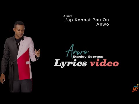 Anwo - Stanley Georges [Lyrics video]