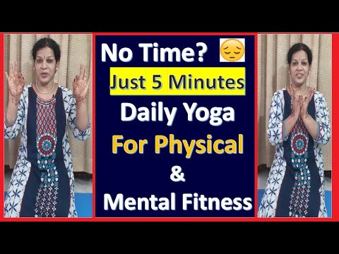 "Just 5 Minutes Daily Yoga" - For Physical & Mental Fitness