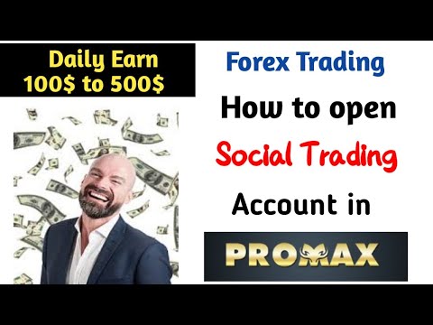 How to open social trading accoutnt in Promax | Copy Trading | Daily Earn 100$ to 500$  | Forex