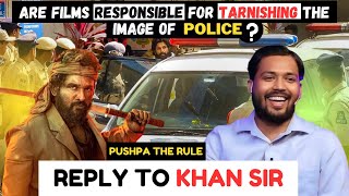 Pushpa 2 and Police Reality | A Powerful Reply to @KhanSirPatnaKhanGs  Statements