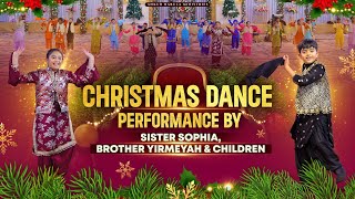 Christmas Dance Performance by Sister Sophia, Brother Yirmeyah & Children |@AnkurNarulaMinistries