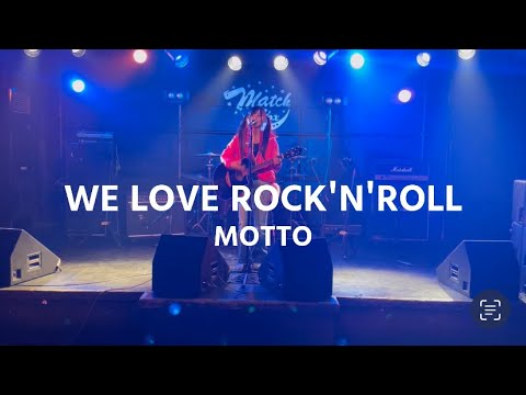 【オリジナル曲】WE LOVE ROCK'N'ROLL／MOTTO