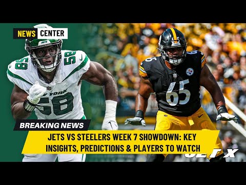 Jets vs Steelers Week 7 Showdown Key Insights, Predictions & Players to Watch