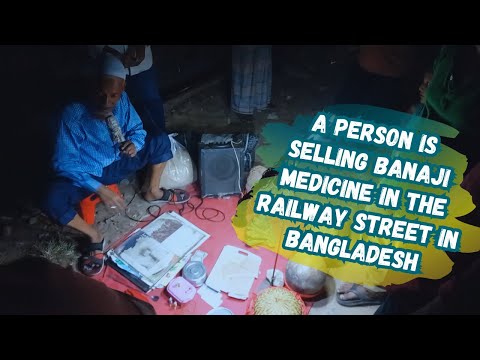 Selling Bangali Medicine in the railway Street in Bangladesh | Street Business