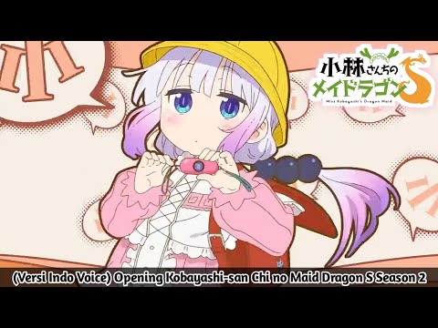 (Versi Indo Voice) Opening Kobayashi-san Chi no Maid Dragon S Season 2