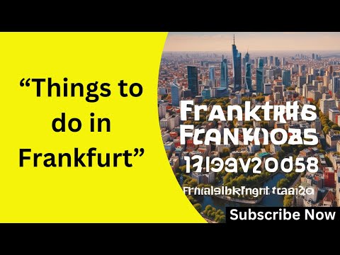 Things to Do in Frankfurt 2025 – Ultimate Travel Guide for Tourists