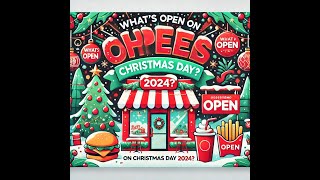 What's Open On Christmas Day 2024 ? These Stores - Restaurants -  and Fast-Food Chains Are Open!