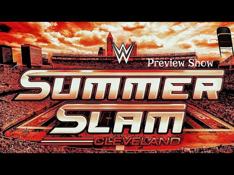 Summerslam 2024 Preview Show