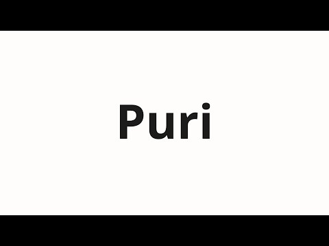 How to pronounce Puri