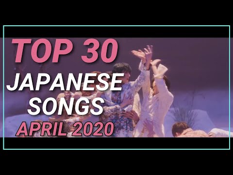 TOP 30 Japanese Songs of APRIL 2020