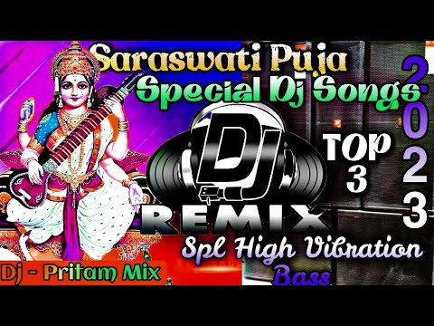 Saraswati Puja Special Top 3 Dj Song 2023 | Dj Pritam Mix