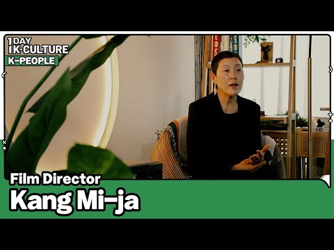 [1DAY 1K-CULTURE: K-PEOPLE] Ep.23 Film Director Kang Mi-ja