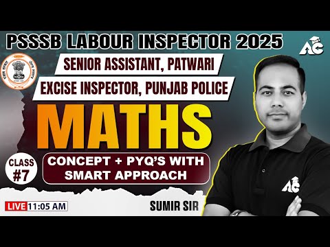 PSSSB Labour Inspector, Patwari, Punjab Police 2025 | Maths Concept +PYQ'S | By Sumir Sir #7