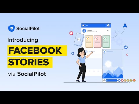 Introducing Facebook Stories on SocialPilot: Schedule with Ease!