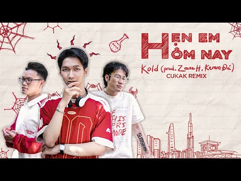 Hẹn Em Hôm Nay - Kold x Zane.H x Kemm Đá「Cukak Remix」/ Audio Lyrics Video