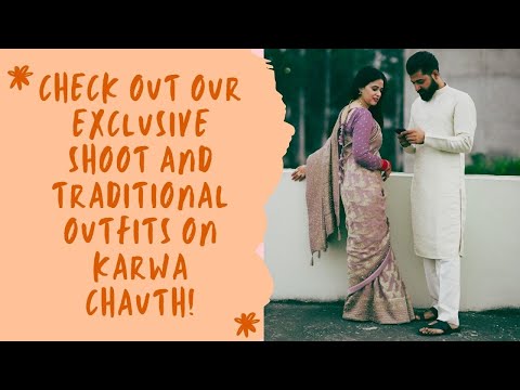 Karwa Chauth Vibes: Check out our exclusive shoot and traditional outfits!