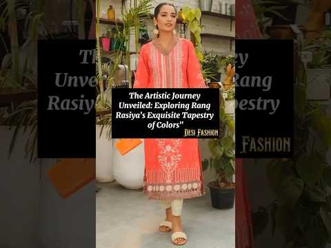 The Artistic Journey Unveiled: Exploring Rang Rasiya's Exquisite Tapestry of Colors" #viral #fashion