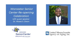 Dr. Moses S. Dixon Speaks at Worcester Senior Center Re-Opening