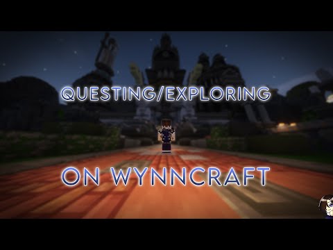 doing quests/exploring around (wynncraft)