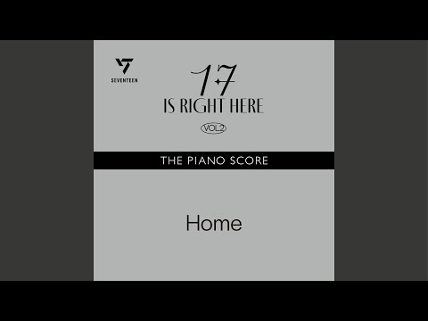 THE PIANO SCORE : SEVENTEEN (세븐틴) ‘Home’