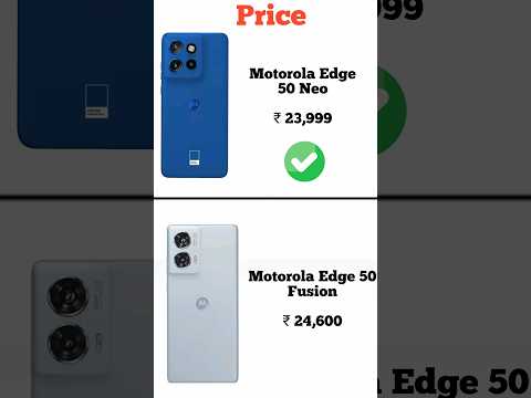 Motorola Edge 50 Neo vs Motorola Edge 50 Fusion | Konsa phone lena chahiye | Full comperijonin short