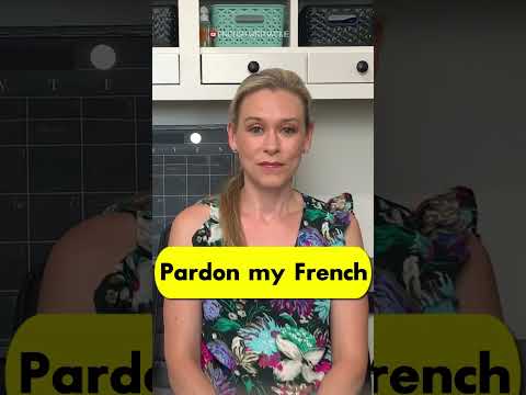 【Pardon my French】Do you know this common American phrase?