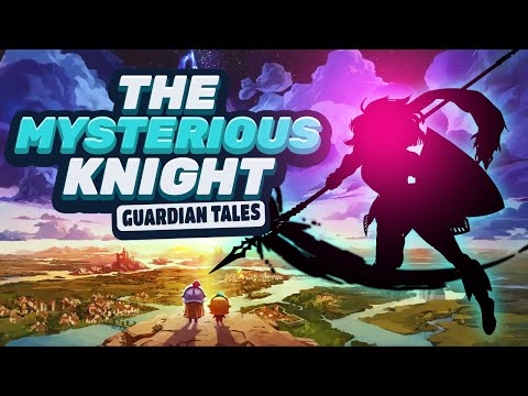 GUARDIAN TALES: MYSTERIOUS GUARDIAN