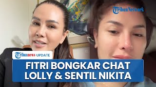 Fitri Salhuteru Tunjukkan Chat Lolly Usai Anak Nikita Kabur dari Rumah Aman, Kini Saling Bongkar Aib