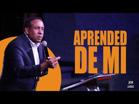 Aprended de Mí | Pastor Juan Carlos Harrigan