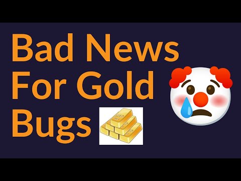 Bad News For Gold Bugs (Why We Bitcoin)