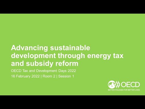 OECD Tax and Development Days 2022 (Day 1 Room 2 Session 1): Energy tax and subsidy reform